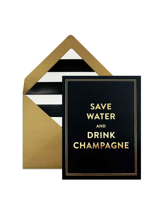 Save Water And Drink Champagne